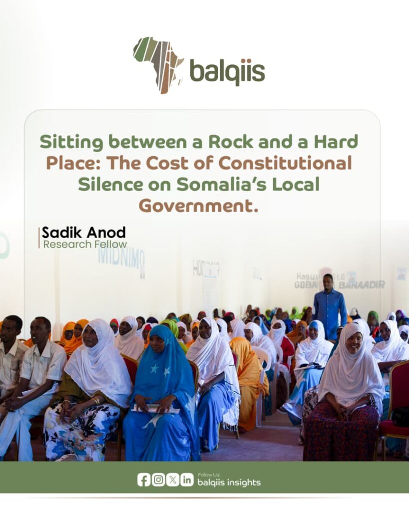 Sitting between a Rock and a Hard Place: The Cost of Constitutional Silence on Somalia’s Local Government